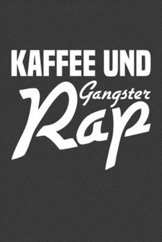 Kaffee und Gangster Rap: Jahres-Kalender für das Jahr 2020 Terminplaner für Kaffee Fans Organizer (German Edition)