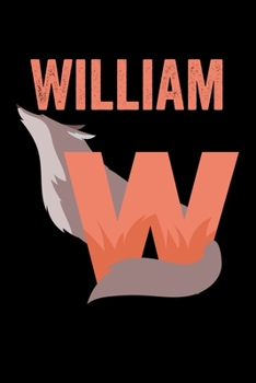 William: Animals Coloring Book for Kids, Weekly Planner, and Lined Journal Animal Coloring Pages. Personalized Custom Name Initial Alphabet Christmas or Birthday Gift for Boys