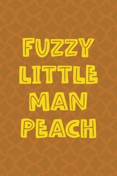 Paperback Fuzzy Little Man Peach: Notebook Journal Composition Blank Lined Diary Notepad 120 Pages Paperback Orange Texture Fuzzy Book