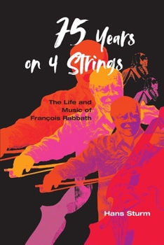 Paperback 75 Years on 4 Strings: The Life and Music of François Rabbath Book
