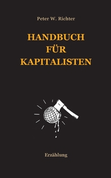 Paperback Handbuch für Kapitalisten: Erzählung [German] Book