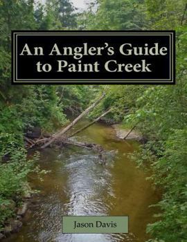 Paperback An Angler's Guide to Paint Creek Book