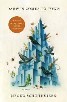 Hardcover Darwin Comes to Town: How the Urban Jungle Drives Evolution Book