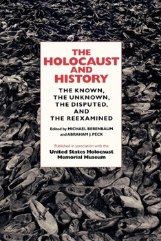 Paperback The Holocaust and History: The Known, the Unknown, the Disputed, and the Reexamined Book