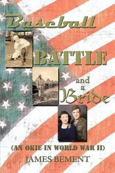 Paperback Baseball, Battle, and a Bride: An Okie in World War II Book