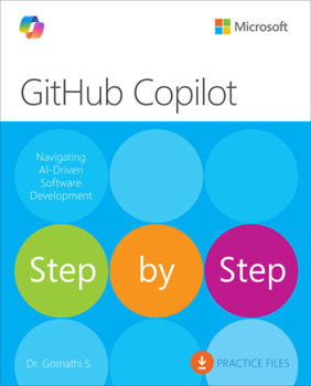 Paperback Github Copilot Step by Step: Navigating Ai-Driven Software Development Book