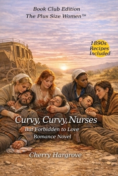 Paperback Curvy, Curvy, Nurses: Forbidden To Love Book