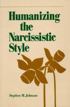 Hardcover Humanizing the Narcissistic Style Book