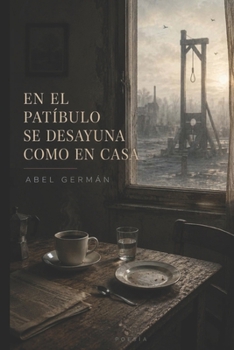 Paperback En el patíbulo se desayuna como en casa [Spanish] Book