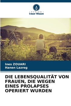 Paperback Die Lebensqualität Von Frauen, Die Wegen Eines Prolapses Operiert Wurden [German] Book
