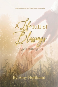 Paperback A Life Full of Blessings: Angels Among Us Book