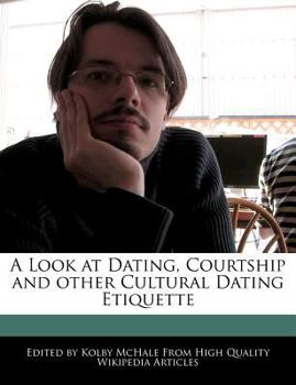 A Look at Dating, Courtship and Other Cultural Dating Etiquette
