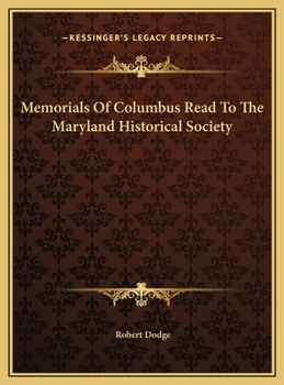 Memorials Of Columbus Read To The Maryland Historical Society