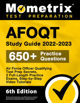 Paperback AFOQT Study Guide 2022-2023 - Air Force Officer Qualifying Test Prep Secrets, 2 Full-Length Practice Exams, Step-by-Step Video Tutorials: [6th Edition Book