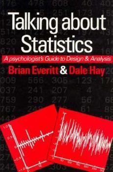 Paperback Talking about Statistics: A Psychologist's Guide to Data Analysis Book