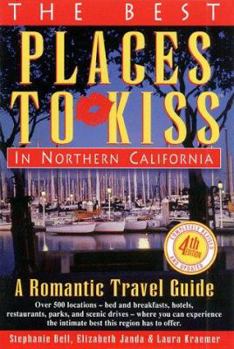 Paperback Best Places to Kiss in Northern California: A Romantic Travel Guide Book