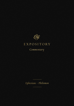 Hardcover ESV Expository Commentary: Ephesians-Philemon (Volume 11) Book