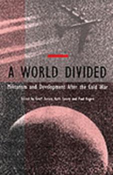 Paperback A World Divided: Militarism and Development After the Cold War Book