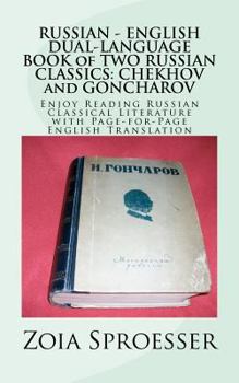 Russian - English Dual-Language Book of Two Russian Classics: Chekhov and Goncharov: Enjoy Reading Russian Classical Literature with Page-For-Page English Translation