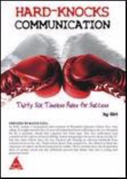 Hardcover Hard-Knocks Communication: Thirty Six Timeless Rules for Success [4-Color] Book