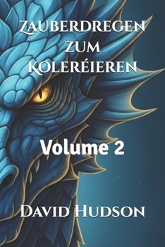 Paperback Zauberdregen zum Koleréieren: Volume 2 [Luxembourgish; Letzeburgesch] Book