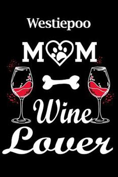 Paperback Westiepoo: Westiepoo Mom Wine Lover Book