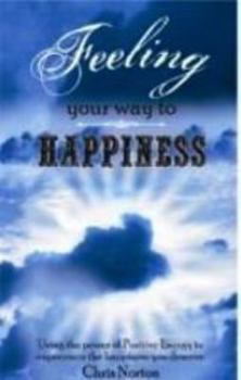 Paperback Feeling Your Way to Happiness Book