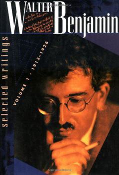 Hardcover Walter Benjamin: Selected Writings, Volume 1: 1913-1926 Book
