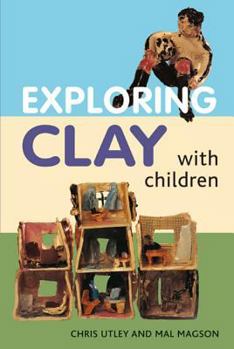 Paperback Exploring Clay with Children: 20 Simple Projects Book