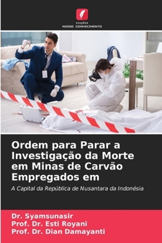 Paperback Ordem para Parar a Investigação da Morte em Minas de Carvão Empregados em [Portuguese] Book