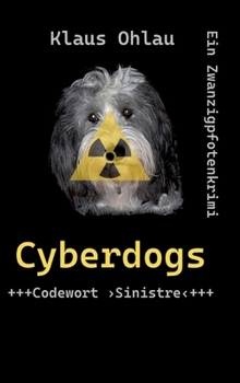 Hardcover Cyberdogs: Codewort >Sinistre [German] Book