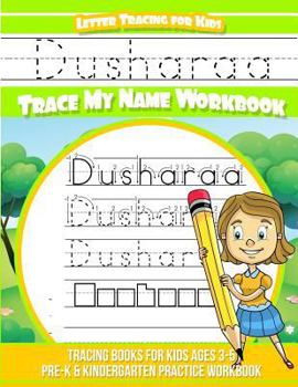 Paperback Dusharaa Letter Tracing for Kids Trace my Name Workbook: Tracing Books for Kids ages 3 - 5 Pre-K & Kindergarten Practice Workbook Book