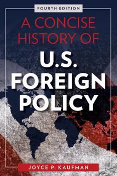 Paperback A Concise History of U.S. Foreign Policy, Fourth Edition Book