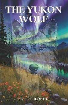 Paperback The Yukon Wolf Book