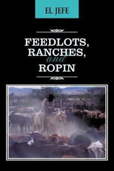 Paperback Feedlots, Ranches, and Ropin Book