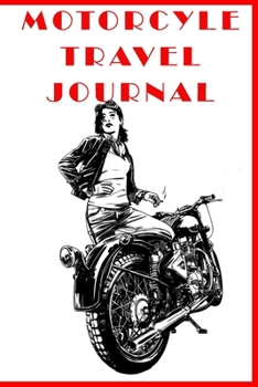 Paperback Motorcycle Travel Journal: Motorcycle Trip Journal, Travel journal noteBook, Book