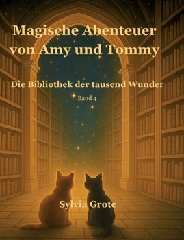 Paperback Magische Abenteuer von Amy und Tommy: Die Bibliothek der tausend Wunder [German] Book
