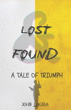 Paperback Lost & Found: The Tale of Triumph Book