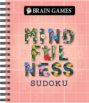Spiral-bound Brain Games - Mindfulness Sudoku Book