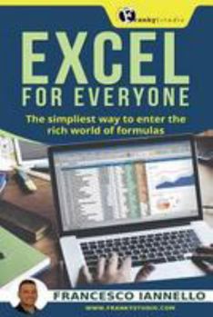 Paperback Excel: Excel for everyone - The simpliest way to enter the rich world of formulas Book