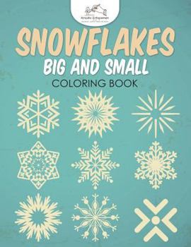 Paperback Snowflakes Big and Small Coloring Book