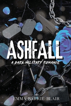 Paperback Ashfall: A Dark Military Romance: A Dark Military Romance Book