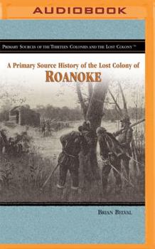 MP3 CD A Primary Source History of the Lost Colony of Roanoke Book