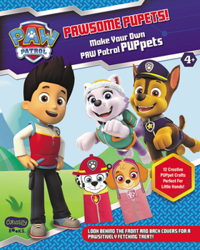 Paperback Pawsome Puppets! Make Your Own Pawpatrol Puppets Book