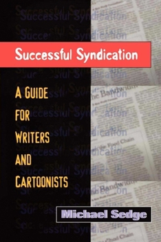Paperback Successful Syndication: A Guide for Writers and Cartoonists a Guide for Writers and Cartoonists Book