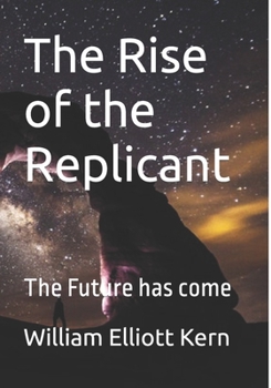 Paperback Rise of the Replicant: The Future has come Book