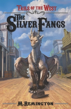 Tails of the West: The Silver Fangs