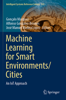 Paperback Machine Learning for Smart Environments/Cities: An Iot Approach Book