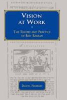 Hardcover Vision At Work: The Theory and Practice of Beit Rabban Book