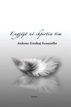 Paperback Engjëjt Në Shpirtin Tim [Albanian] Book